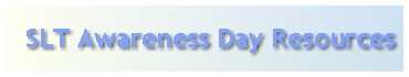 SLT Awareness Day Resources